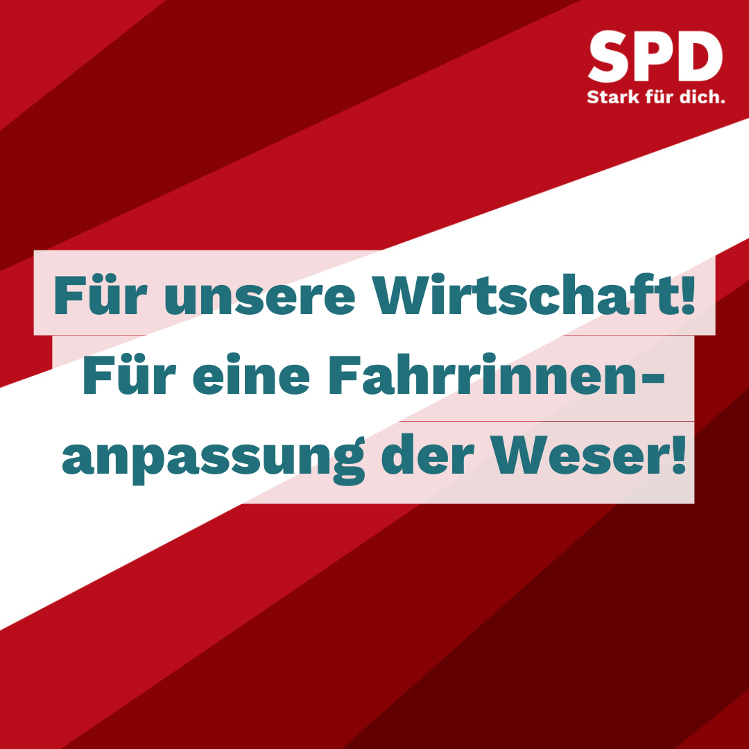 Für unsere Wirtschaft! – Für eine Fahrrinnenanpassung der Weser!