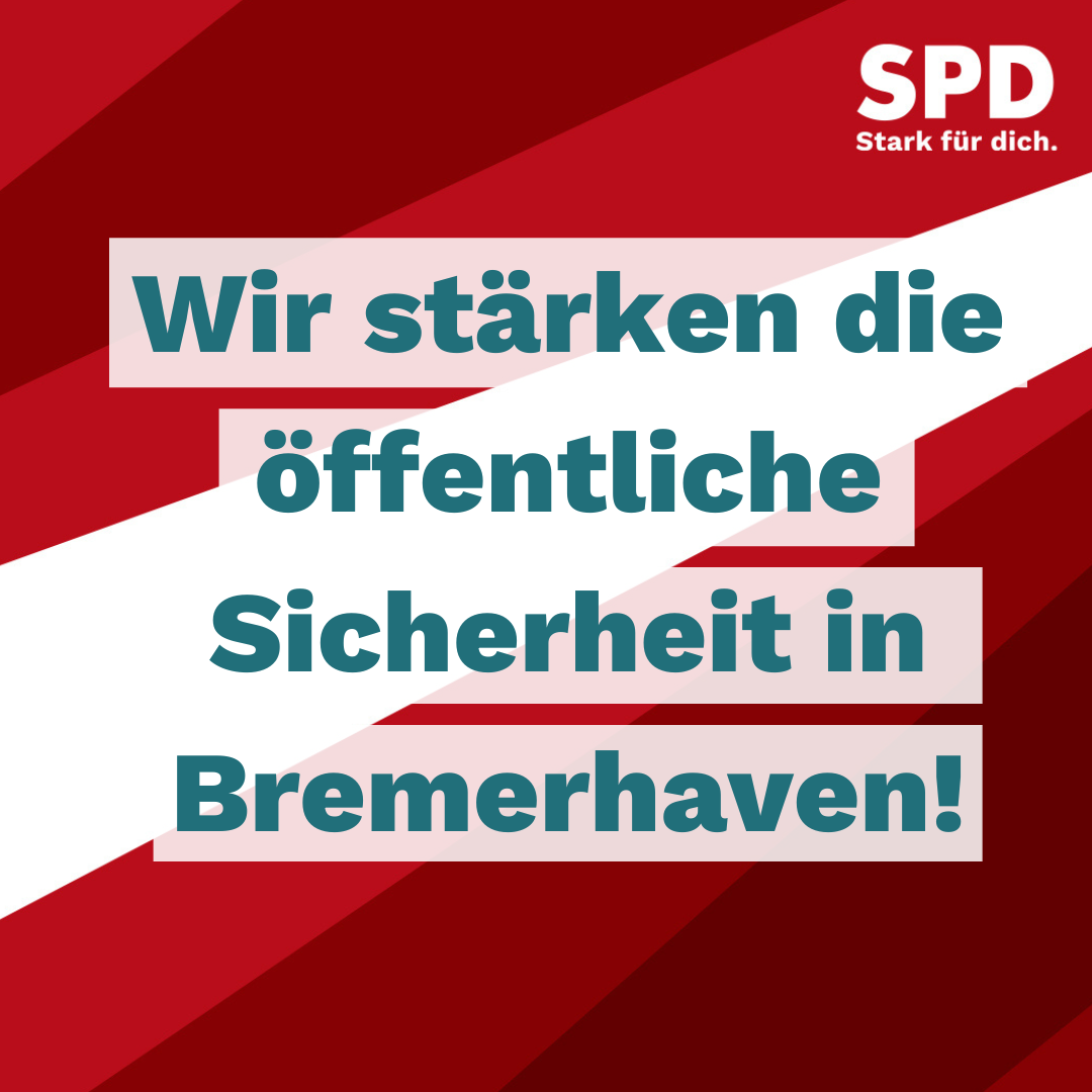 Wo andere nur reden, packen wir an! Sicherheits- und Sauberkeitsinitiative für eine Stärkung der Sicherheitslage in Bremerhaven beschlossen!