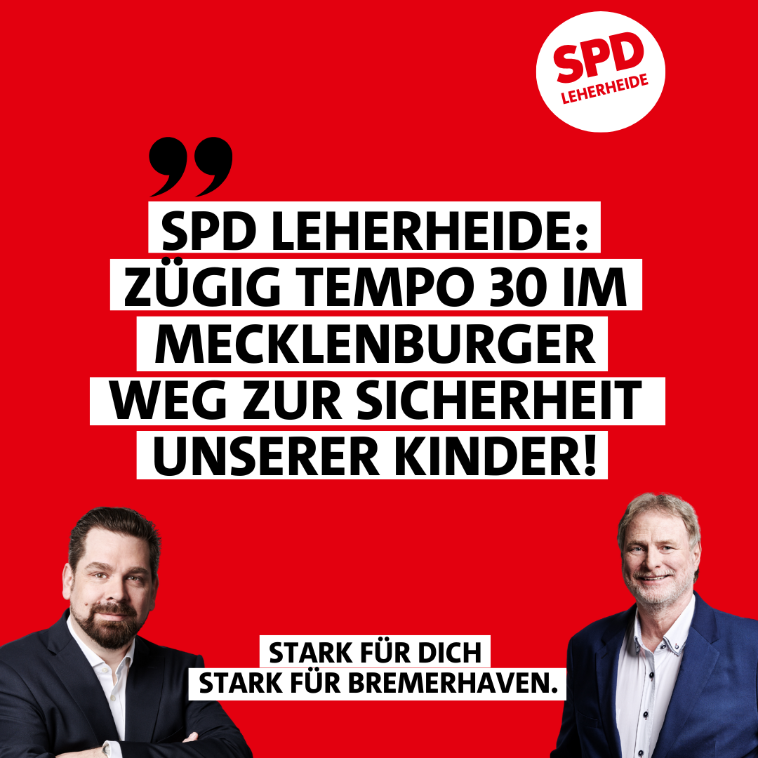 Für die Sicherheit unserer Kinder! – Die SPD Leherheide setzt sich für Tempo 30 im gesamten Mecklenburger Weg ein