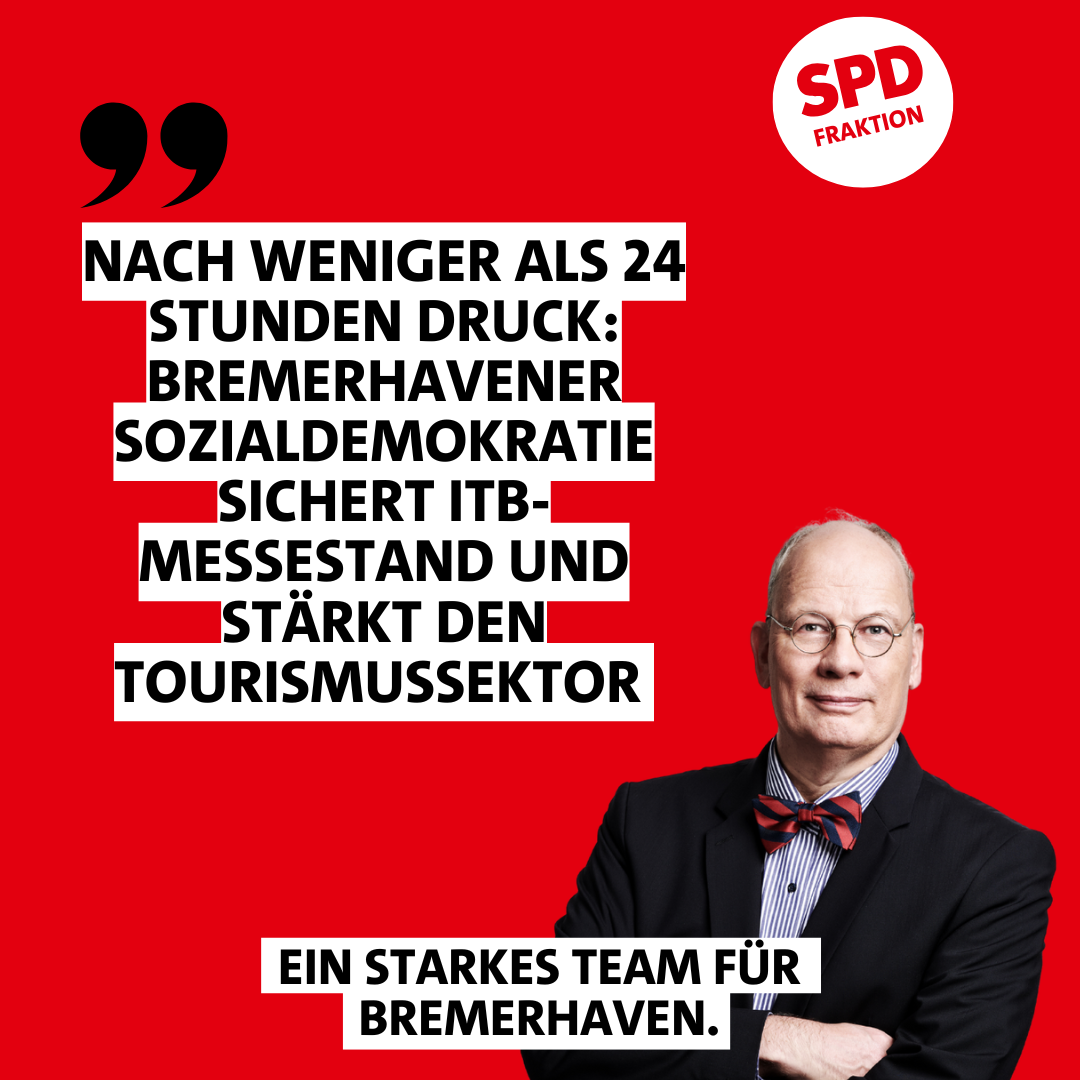 Wir sichern den ITB-Messestand: SPD-Fraktion setzt sich erfolgreich für Bremerhavener Tourismus ein