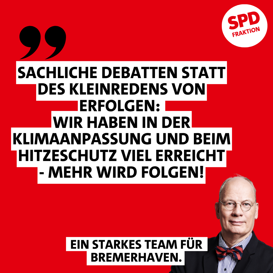 Hitzeschutz in Bremerhaven: SPD-Fraktion fordert sachliche Debatte statt Fortschritte kleinzureden