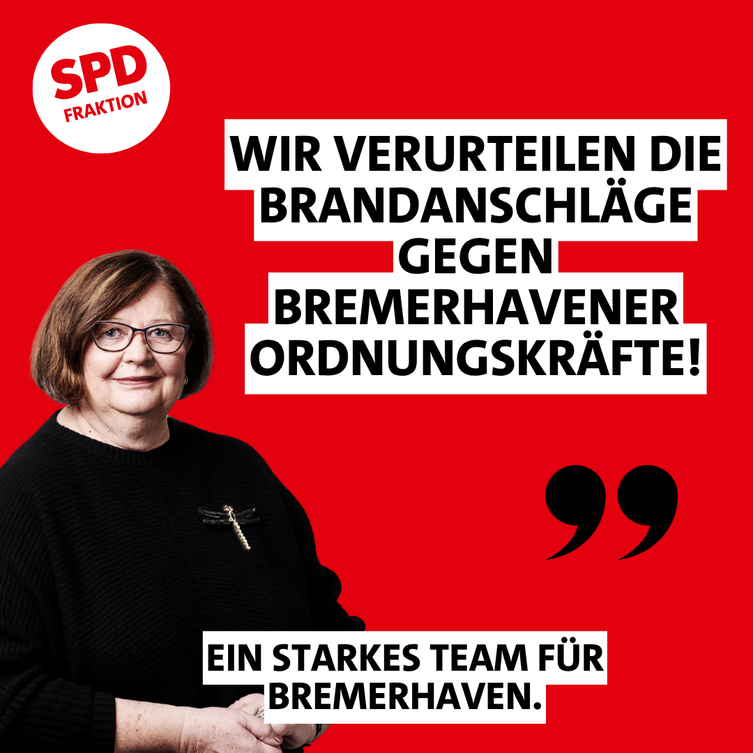 SPD-Fraktion verurteilt Brandanschläge gegen Bremerhavener Ordnungskräfte